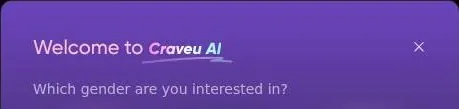 CraveU AI welcome box asking which gender the user is interested in