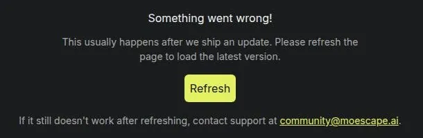Moescape error screen reading Something went wrong with a Refresh button